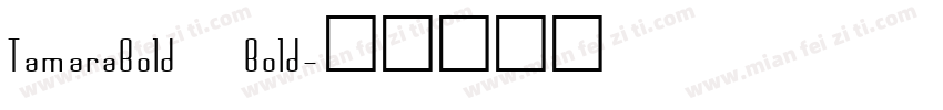TamaraBold Bold字体转换